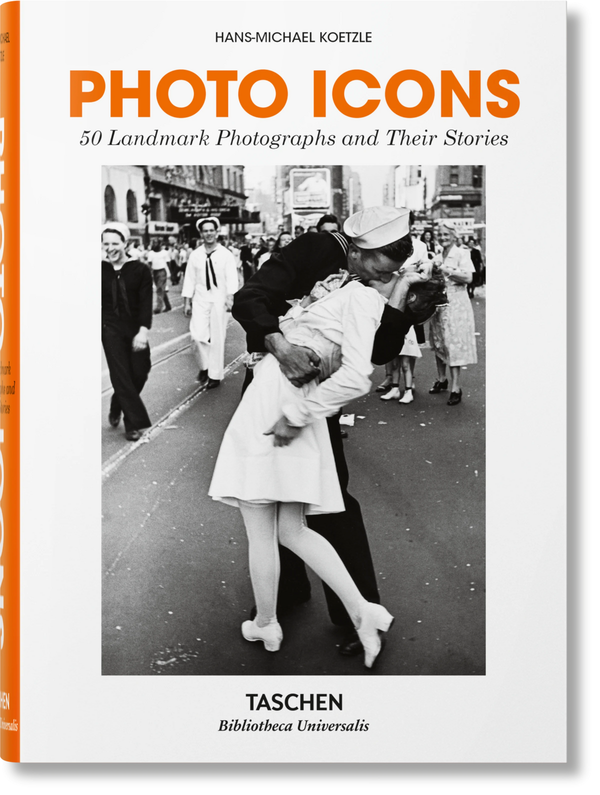 Photo Icons. La storia di 50 fotografie straordinarie — TASCHEN